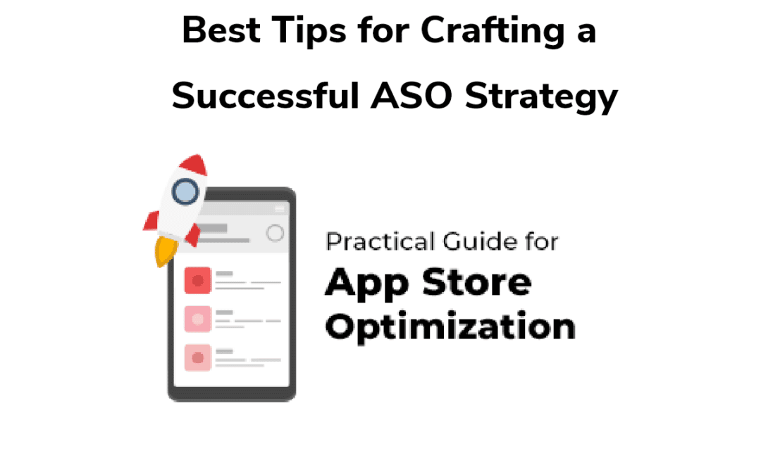 Best Tips for Crafting a Successful ASO Strategy